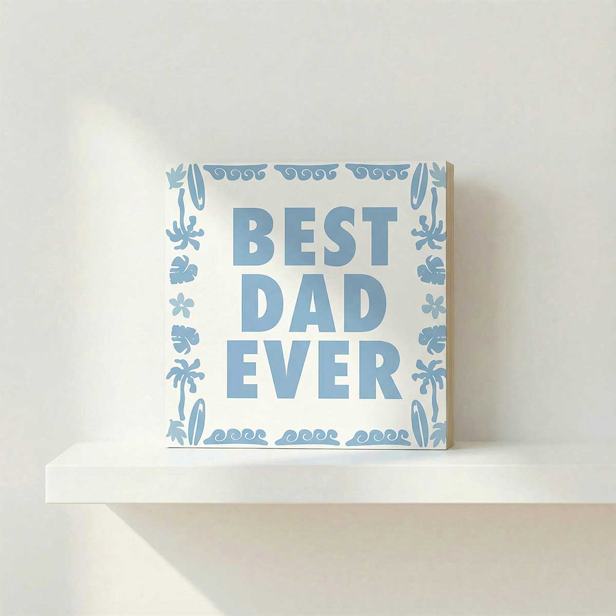 Best Dad Ever Aloha Blue Birch Plaque - Image 2